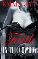 Cover of Faith in the Cowboy by Emma Jay