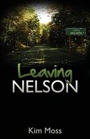 Cover of Leaving Nelson by Kim Moss