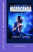 Cover of The Secret Order of Maracanda by Sabine K. Atkins