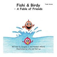 Cover of Fishi and Birdy by Douglas J. Alford; Pakaket Alford