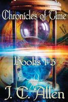 Chronicles of Time Trilogy: Books 1-3