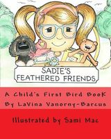 Cover of Sadie's Feathered Friends by Lavina Vanorny-Barcus