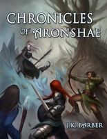 Cover of Chronicles of Aronshae by J.K. Barber