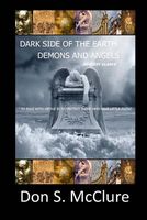 Cover of Dark Side of the Earth Demons and Angels at First Glance by Don S. McClure