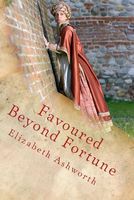 Cover of Favoured Beyond Fortune by Elizabeth Ashworth