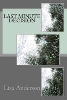 Cover of Last Minute Decision by Lisa Anderson