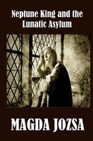 Neptune King and the Lunatic Asylum