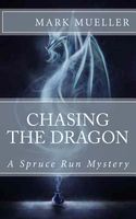 Cover of Chasing the Dragon by Mark Mueller