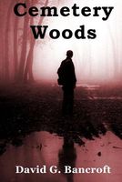 Cover of Cemetery Woods by David G. Bancroft