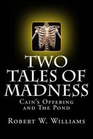 Two Tales of Madness