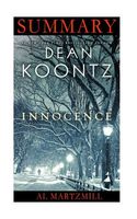 Cover of Innocence by Dean Koontz -- Summary and Review by Al Martzmill by Al Martzmill