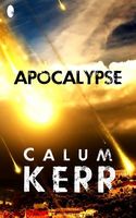 Cover of Apocalypse by Calum Kerr