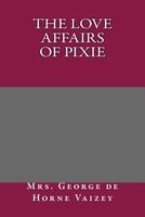 The Love Affairs of Pixie