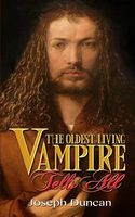 The Oldest Living Vampire Tells All
