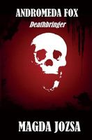 Andromeda Fox: Deathbringer