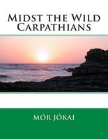 Midst the Wild Carpathians