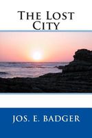 Cover of The Lost City by Joseph E. Badger Jr.