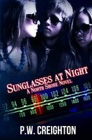 Cover of Sunglasses at Night by P.W. Creighton