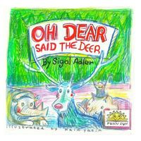 Oh Dear Said the Deer
