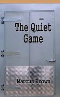 Cover of The Quiet Game by Marcus Brown