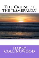 The Cruise of the "Esmeralda"