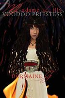 Madame Lilly, Voodoo Priestess