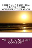 Cover of Child and Country by Will Levington Comfort