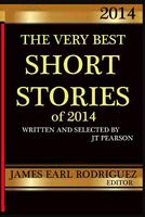 Cover of The Very Best Short Stories of 2014 by J.T. Pearson