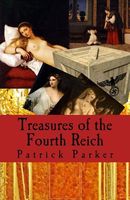 Cover of Treasures of the Fourth Reich by Patrick Parker
