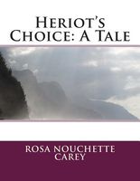 Cover of Heriot's Choice by Rosa Nouchette Carey