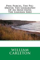 Phil Purcel, the Pig-Driver; The Geography of an Irish Oath; The Lianhan Shee