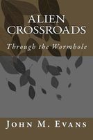 Cover of Alien Crossroads by John M. Evans