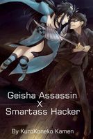 Geisha Assassin X Smartass Hacker