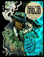 Blue Hand Mojo #1: Dust to Dust