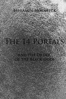 Cover of The 14 Portals and the Order of the Black Gods by Benjamin Hornfeck