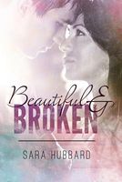 Beautiful and Broken