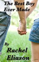 Cover of The Best Boy Ever Made by Rachel Eliason