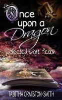 Cover of Once Upon a Dragon by Tabitha Ormiston-Smith