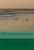 Cover of The Florida City Story by Matthew Zisi
