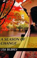 Cover of A Season of Change by Lisa Bilbrey