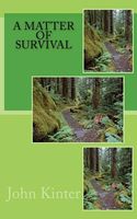 Cover of A Matter of Survival by John P. Kinter