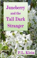 Cover of Juneberry and the Tall Dark Stranger by P.L. Klein