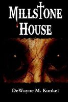Cover of Millstone House by Dewayne M. Kunkel