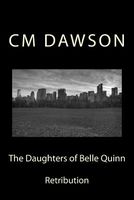 Cover of The Daughters of Belle Quinn by CM Dawson