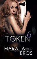 Cover of The Token 6 by Marata Eros