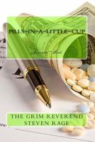 Cover of Pills in a Little Cup by The Grim Reverend Steven Rage