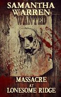 Cover of Massacre at Lonesome Ridge by Samantha Warren