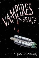 Cover of Vampires in Space by Jax E. Garson