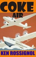 Cover of Coke Air by Ken Rossignol