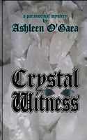Cover of Crystal Witness by Ashleen O'Gaea